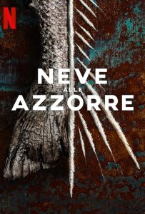 Neve alle Azzorre streaming guardaserie